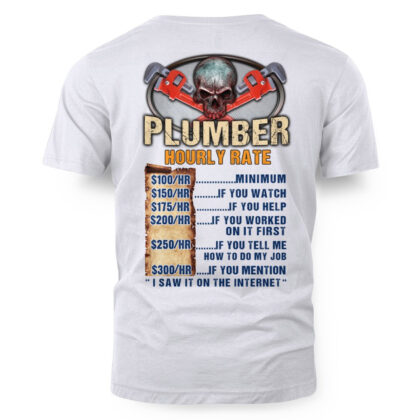 Plumber Hourly Rate Apparel - Funny Trade T-Shirt