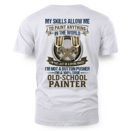 Old School Painter Quote Apparel - Dying Breed T-Shirt